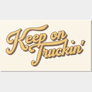 Keep On Truckin' Posters and Art
